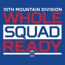 Load image into Gallery viewer, 10th MTN &quot;Whole Squad Ready&quot; TShirt (Cotton)
