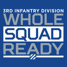 Load image into Gallery viewer, 3rd INF &quot;Whole Squad Ready&quot; TShirt (Cotton)
